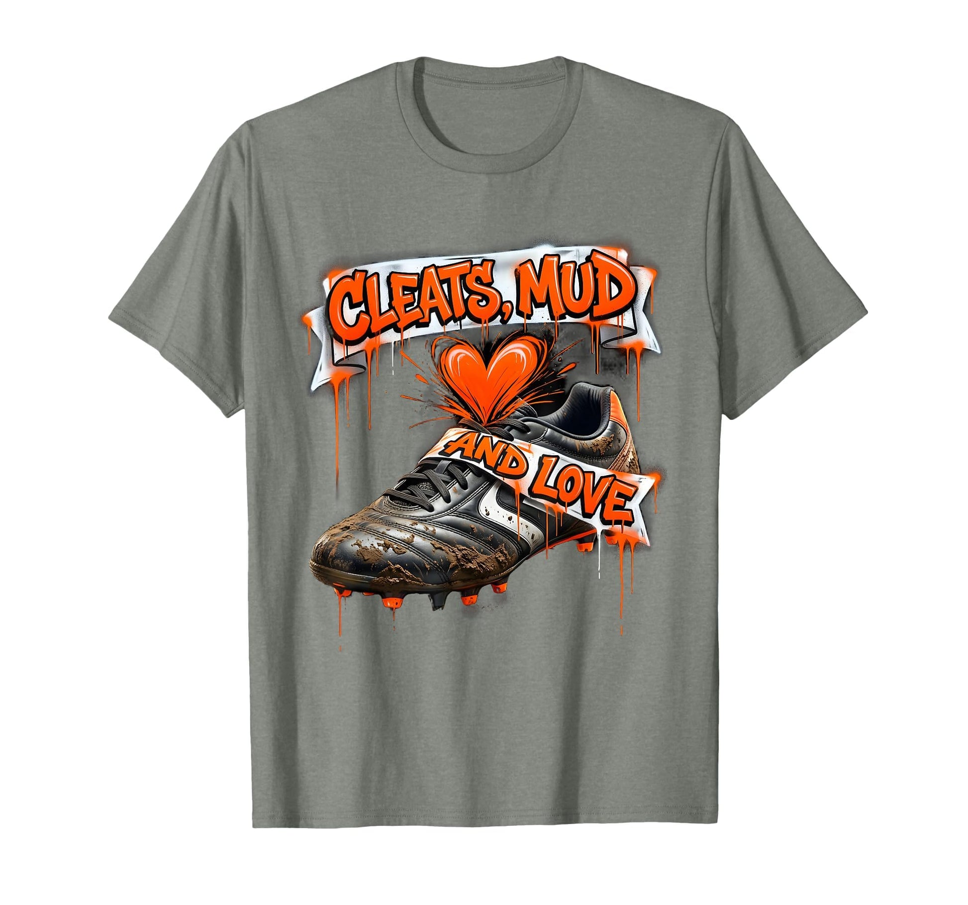 Cleats Mud And Love Soccer Dad T-Shirt - Graphic Print Unisex - T-Shirt, Sweatshirt, Hoodie