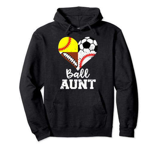 Ball Aunt Funny Soccer Football Hoodie - Fun Novelty Design for Adults - T-Shirt, Sweatshirt, Hoodie