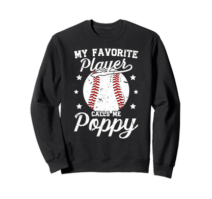 My Favorite Baseball Player Poppy Sweatshirt - Unique Graphic Men Women - T-Shirt, Sweatshirt, Hoodie