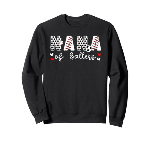 Nana Ballers Baseball Soccer Nana Sweatshirt - Custom Art Print Unisex - T-Shirt, Sweatshirt, Hoodie