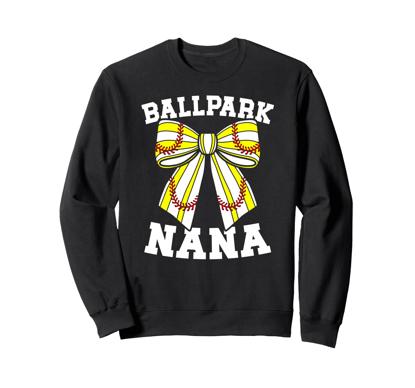Ballpark Nana Grandma Softball Sweatshirt - Novelty Apparel for Adults - T-Shirt, Sweatshirt, Hoodie