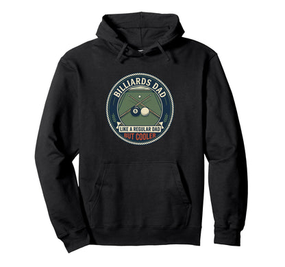 Billiards Dad Pool Player Cue Ball Hoodie - Fun Novelty Design Unisex - T-Shirt, Sweatshirt, Hoodie