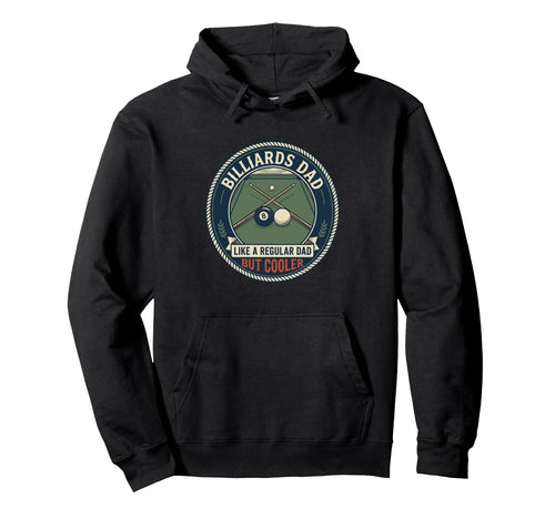 Billiards Dad Pool Player Cue Ball Hoodie - Fun Novelty Design Unisex - T-Shirt, Sweatshirt, Hoodie