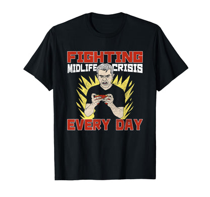 Gamers Midlife Crisis Play Videogames T-Shirt - Streetwear Style Unisex - T-Shirt, Sweatshirt, Hoodie