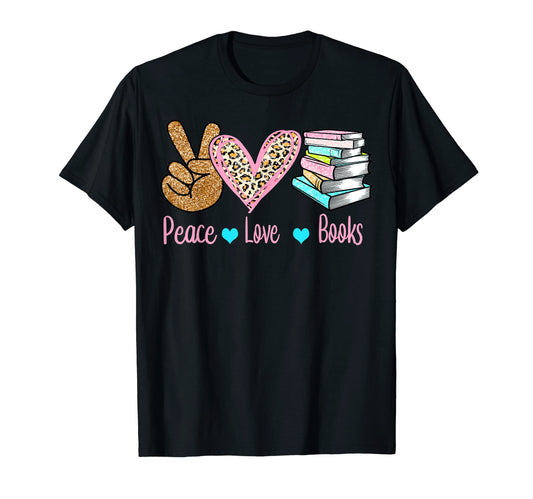 Peace Love Books T-Shirt - Casual Everyday Wear for Adults - T-Shirt, Sweatshirt, Hoodie