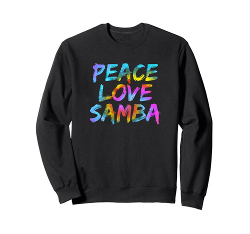 Samba Dancer Dance Partner Dance Sweatshirt - Streetwear Style Unisex - T-Shirt, Sweatshirt, Hoodie