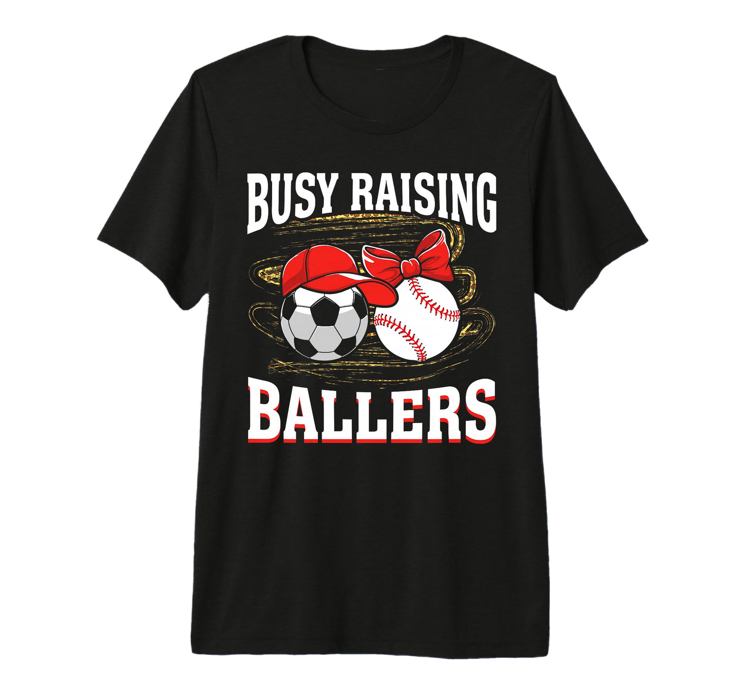Busy Raising Ballers Soccer Baseball Mom T-Shirt - Minimalist Print Unisex - T-Shirt, Sweatshirt, Hoodie