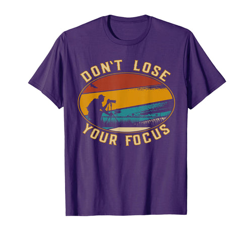 Dont Lose Your Focus Photographer Camera T-Shirt - Graphic Print for Adults - T-Shirt, Sweatshirt, Hoodie