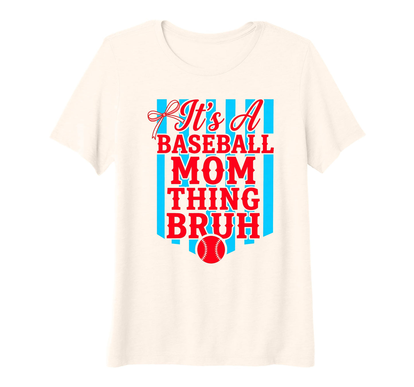 Womens Its Baseball Mom Thing Bruh T-Shirt - Novelty Apparel Men Women - T-Shirt, Sweatshirt, Hoodie