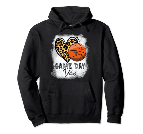 Bleached Basketball Game Day Vibes Hoodie - Fun Novelty Design Men Women - T-Shirt, Sweatshirt, Hoodie