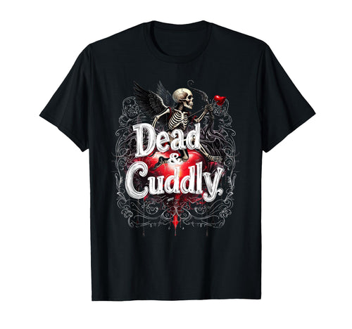 Dead And Cuddly Gothic Alt Grunge T-Shirt - Fun Novelty Design Men Women - T-Shirt, Sweatshirt, Hoodie