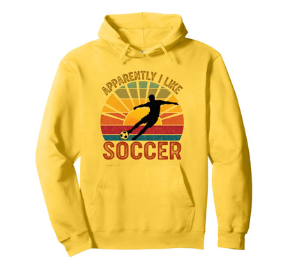 Apparently I Like Soccer Season Funny Hoodie - Aesthetic Graphic Unisex - T-Shirt, Sweatshirt, Hoodie