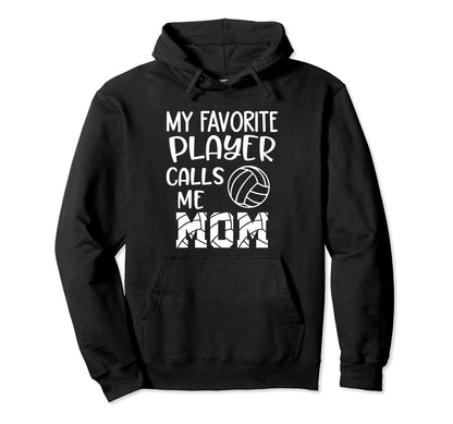 Volleyball Mom Gameday My Favorite Hoodie - Fun Novelty Design Unisex - T-Shirt, Sweatshirt, Hoodie