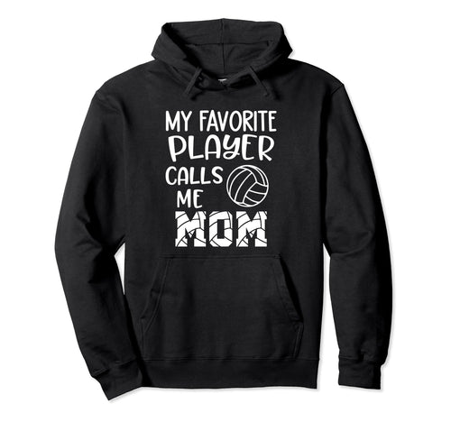 Volleyball Mom Gameday My Favorite Hoodie - Fun Novelty Design Unisex - T-Shirt, Sweatshirt, Hoodie