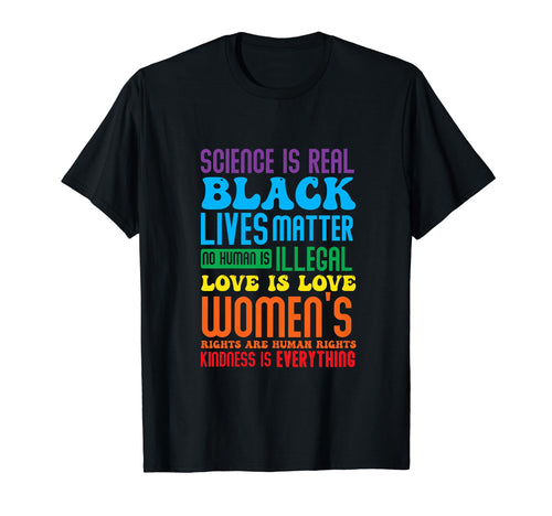 Science Is Real Black Lives Matter T-Shirt - Trendy Graphic Men Women - T-Shirt, Sweatshirt, Hoodie