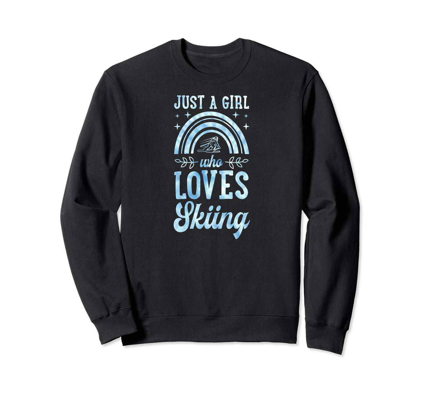 Just Who Loves Skiing Bohemian Sweatshirt - Novelty Apparel Men Women - T-Shirt, Sweatshirt, Hoodie