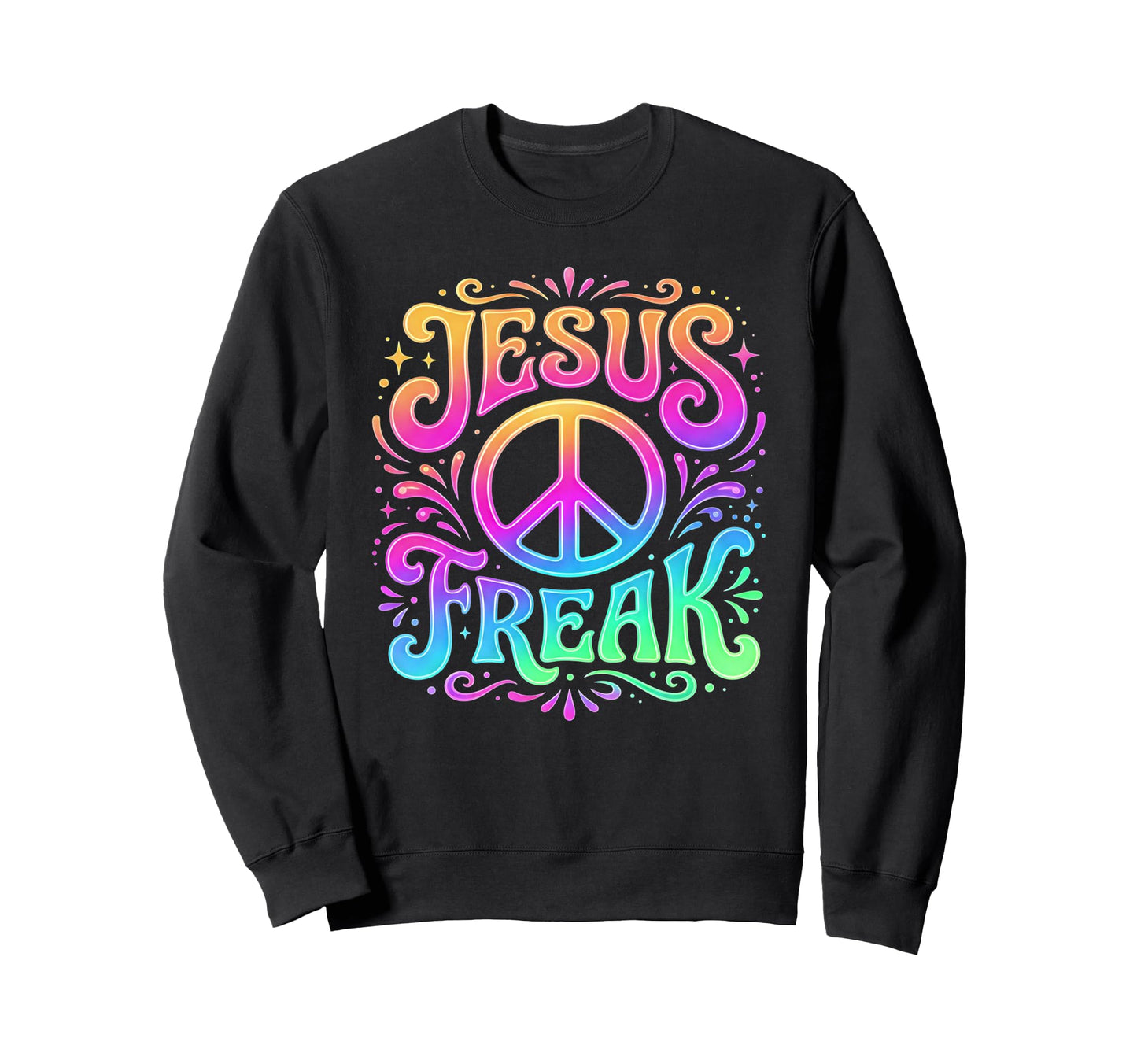 Jesus Freak Rainbow Sweatshirt - Custom Art Print Men Women - T-Shirt, Sweatshirt, Hoodie