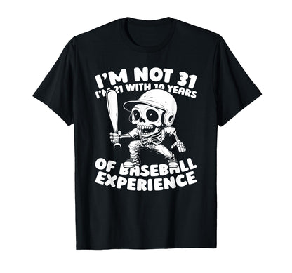 31 Years Old Baseball Team Player T-Shirt - Novelty Apparel Men Women - T-Shirt, Sweatshirt, Hoodie