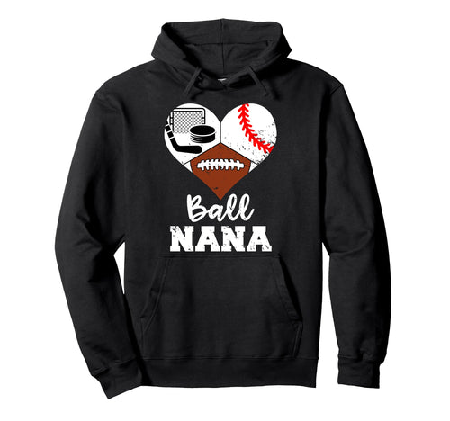 Ball Nana Heart Funny Football Hoodie - Custom Art Print for Adults - T-Shirt, Sweatshirt, Hoodie