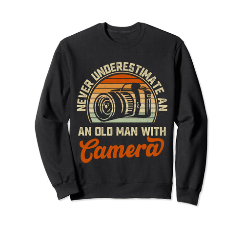 Never Underestimate Old Camera Sweatshirt - Graphic Print for Adults - T-Shirt, Sweatshirt, Hoodie