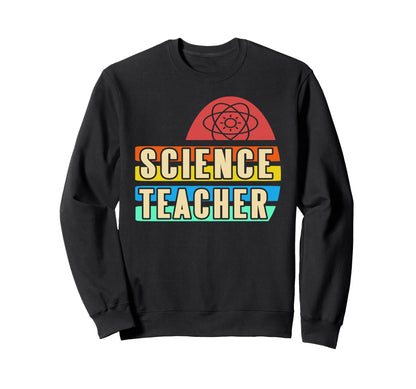 Rainbow Science Teacher Nerdy Sweatshirt - Trendy Graphic Men Women - T-Shirt, Sweatshirt, Hoodie