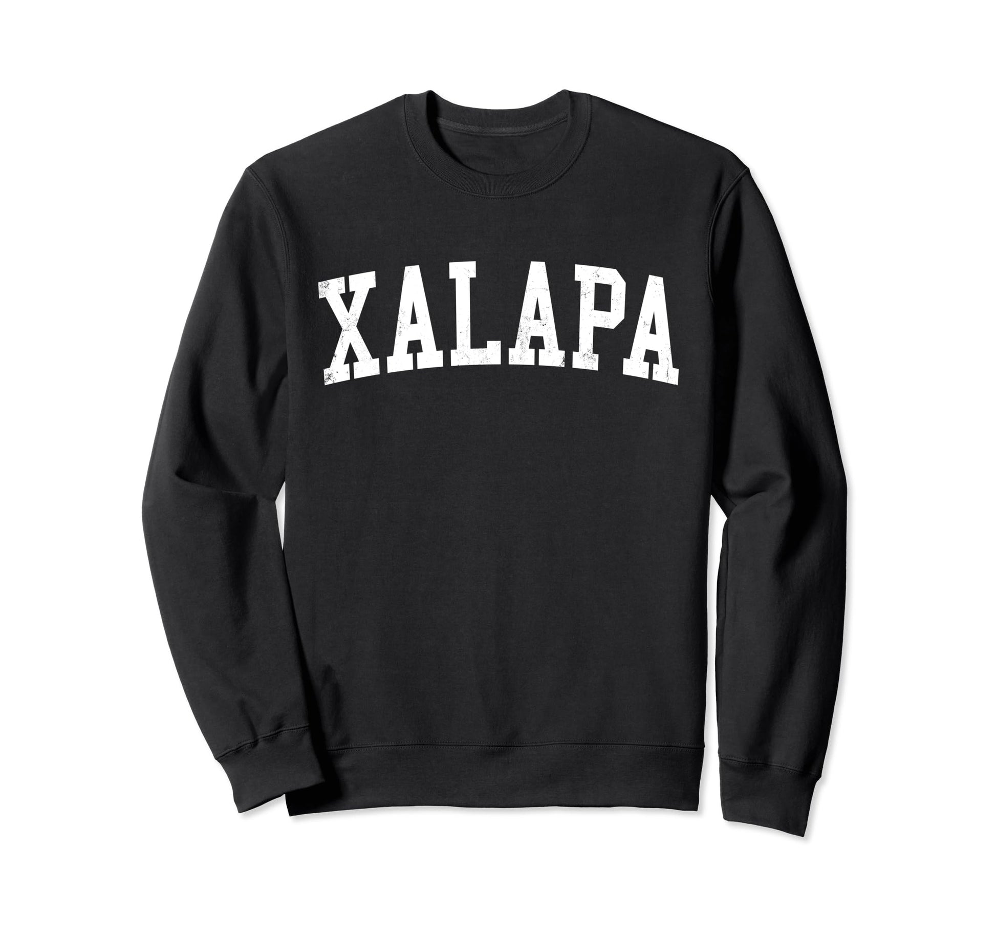Xalapa Mexico Distressed White Sweatshirt - Fun Novelty Design Unisex - T-Shirt, Sweatshirt, Hoodie
