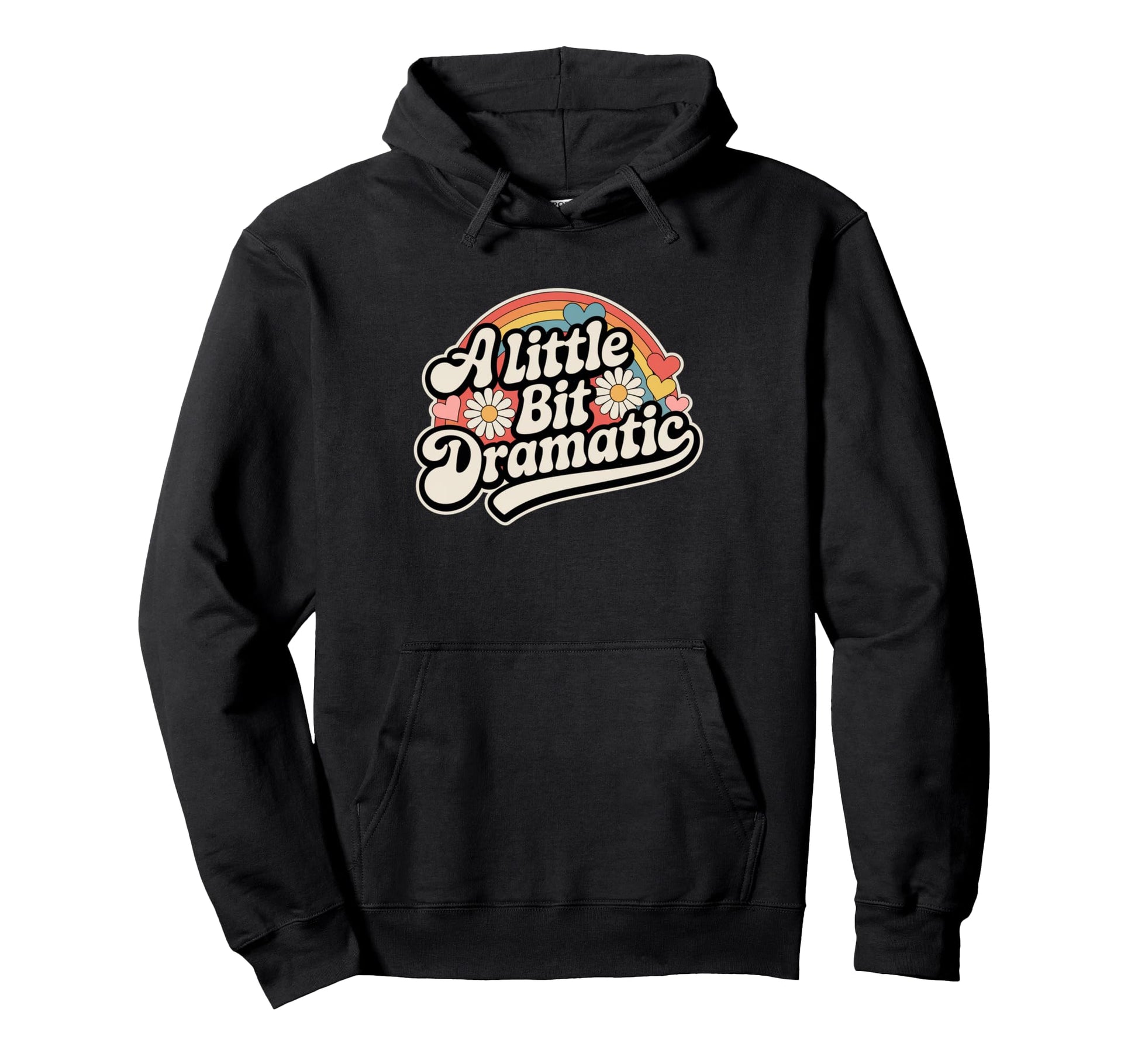 Little Bit Dramatic Groovy Sassy Hoodie - Minimalist Print for Adults - T-Shirt, Sweatshirt, Hoodie