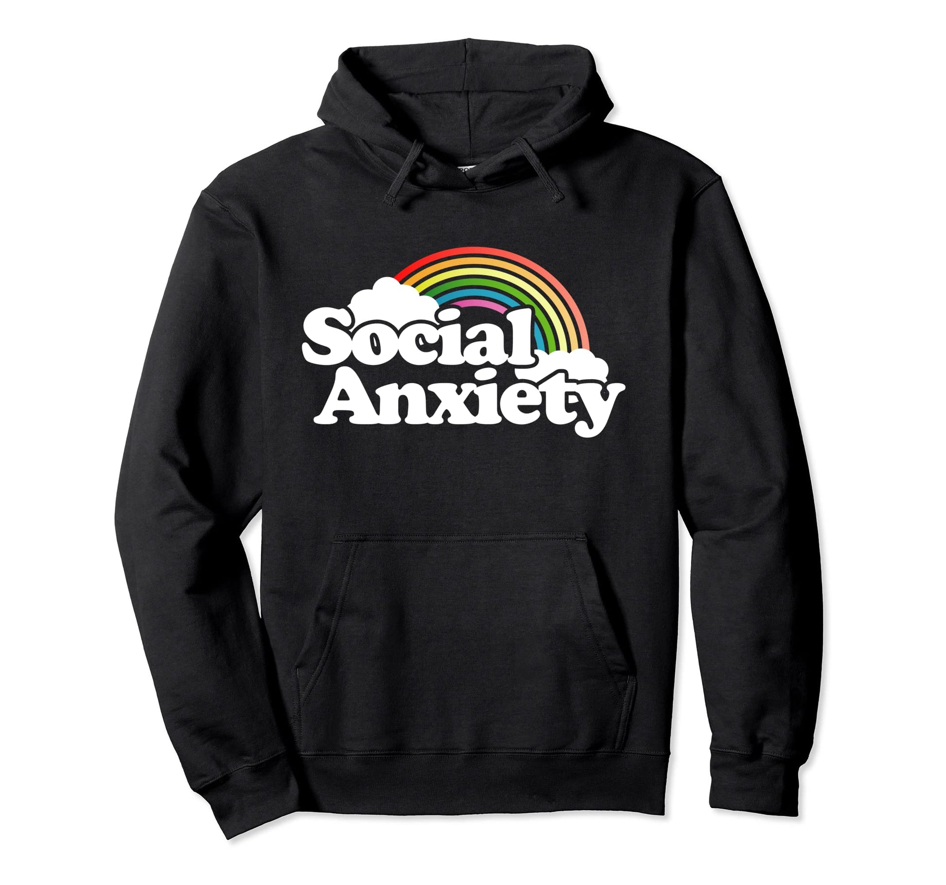 Social Anxiety Rainbow Socially Anxious Hoodie - Novelty Apparel Men Women - T-Shirt, Sweatshirt, Hoodie
