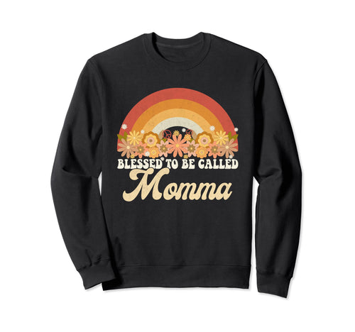 Mothers Day Blessed To Be Called Sweatshirt - Aesthetic Graphic Men Women - T-Shirt, Sweatshirt, Hoodie