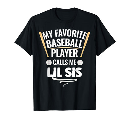 My Favorite Baseball Player Calls Me Lil T-Shirt - Unique Graphic Unisex - T-Shirt, Sweatshirt, Hoodie
