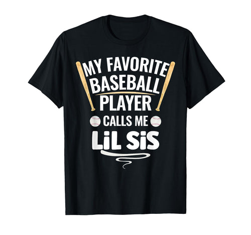 My Favorite Baseball Player Calls Me Lil T-Shirt - Unique Graphic Unisex - T-Shirt, Sweatshirt, Hoodie