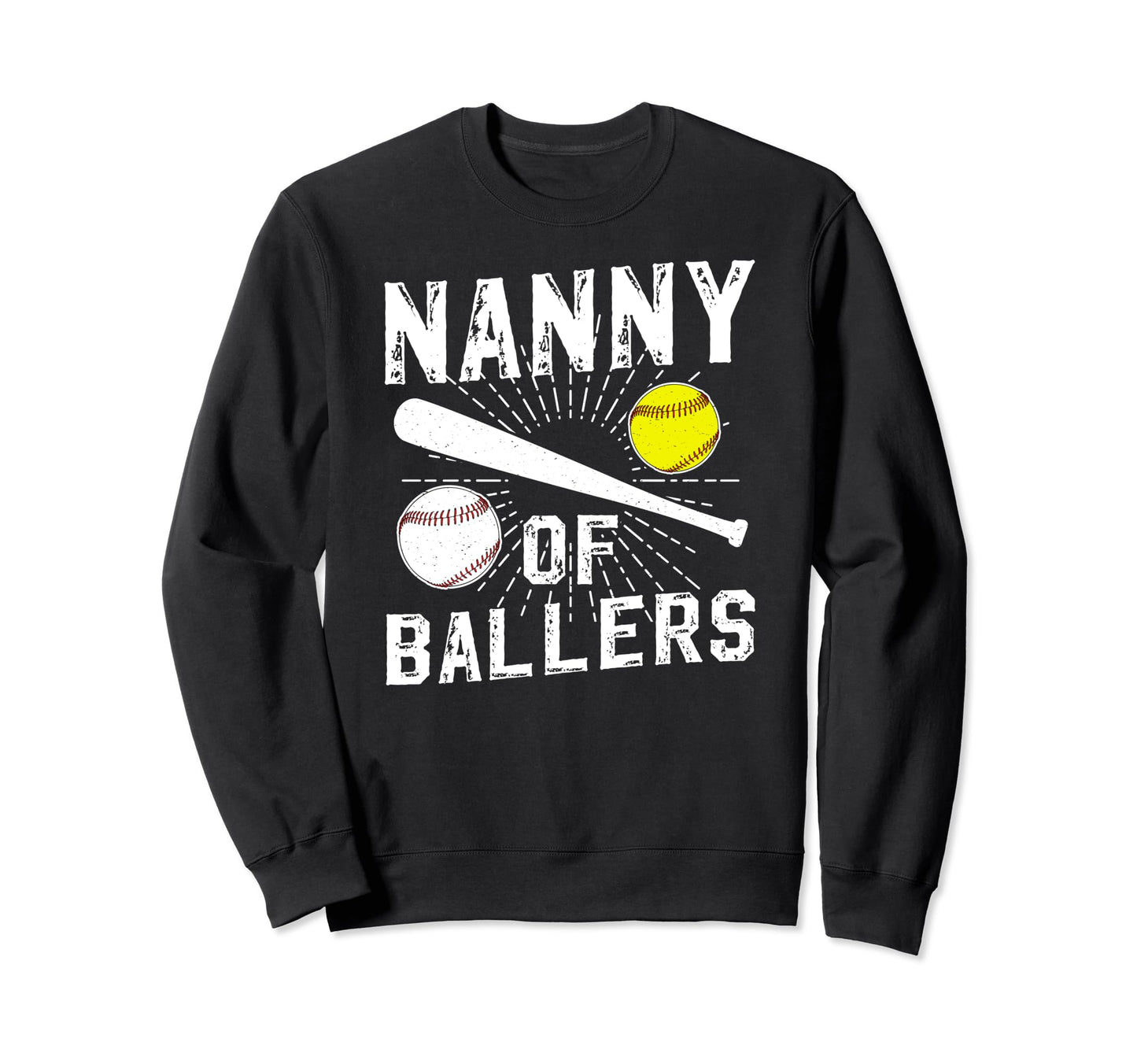 Nanny Ballers Baseball Softball Sweatshirt - Novelty Apparel for Adults - T-Shirt, Sweatshirt, Hoodie