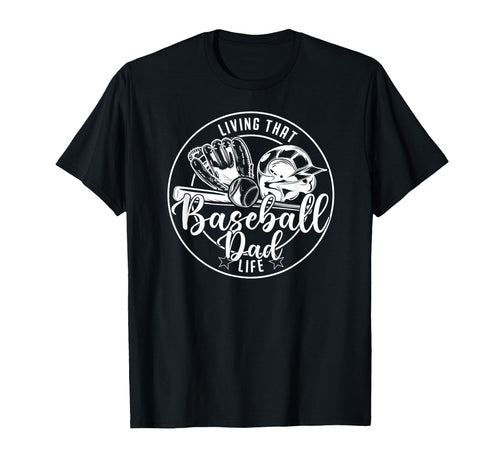 Football Living That Baseball Dad T-Shirt - Custom Art Print Men Women - T-Shirt, Sweatshirt, Hoodie