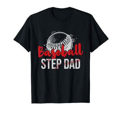 Baseball Step Dad Fathers Day Dad T-Shirt - Fun Novelty Design for Adults - T-Shirt, Sweatshirt, Hoodie