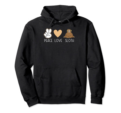 Peace Love Sloth Sloths Lover Hoodie - Graphic Print Unisex - T-Shirt, Sweatshirt, Hoodie