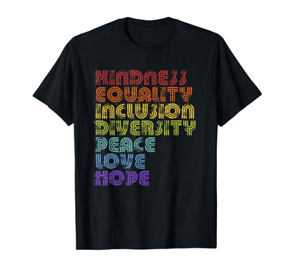 Kindness Equality Inclusion Diversity T-Shirt - Novelty Apparel Unisex - T-Shirt, Sweatshirt, Hoodie