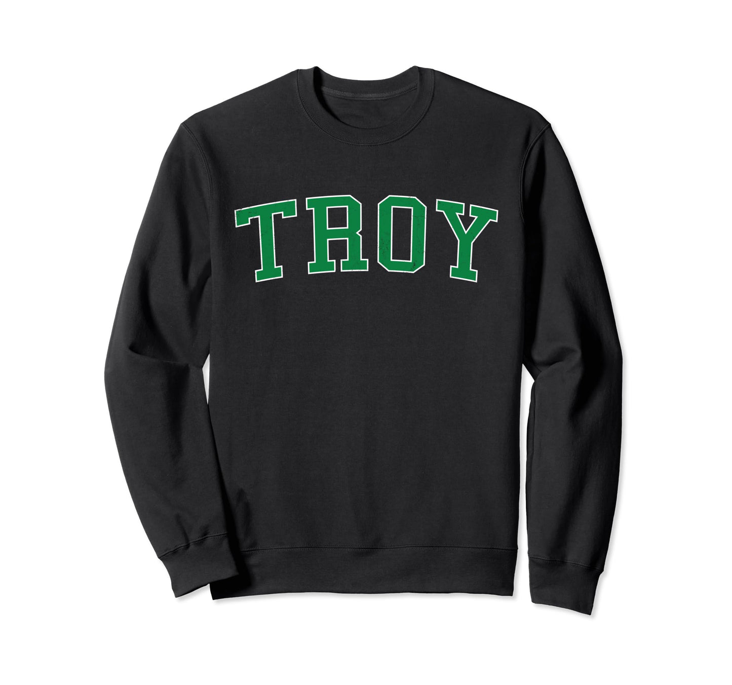 Troy Il Distressed Green Varsity Sweatshirt - Novelty Apparel for Adults - T-Shirt, Sweatshirt, Hoodie