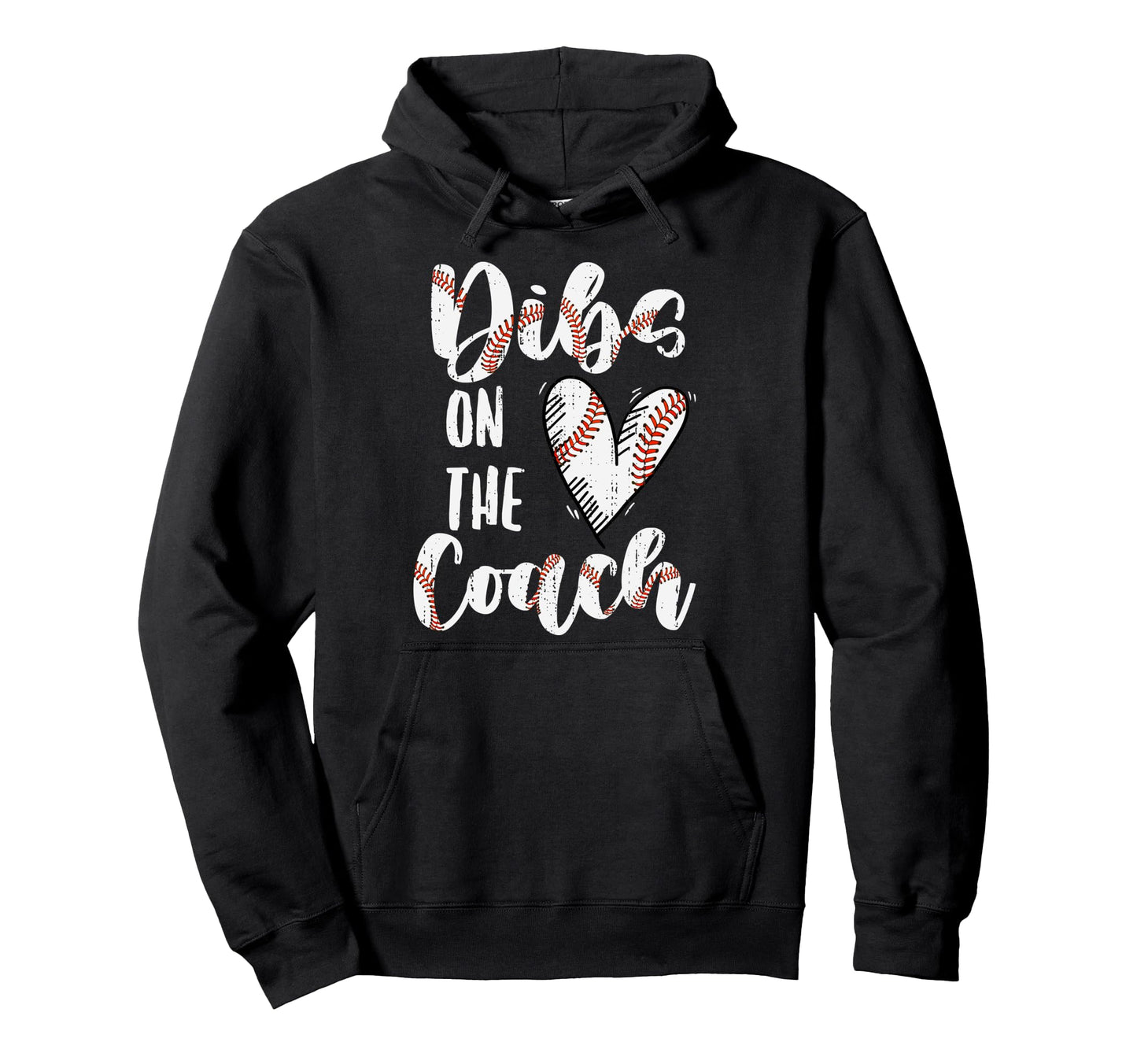 Dibs Coach Baseball Wife Funny Sports Hoodie - Streetwear Style Men Women - T-Shirt, Sweatshirt, Hoodie