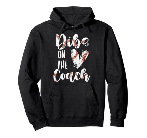 Dibs Coach Baseball Wife Funny Sports Hoodie - Streetwear Style Men Women - T-Shirt, Sweatshirt, Hoodie