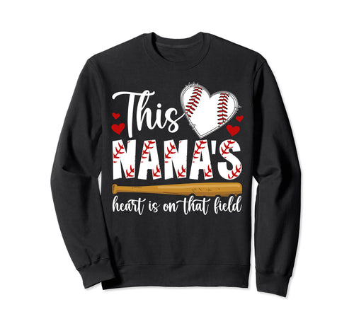 That Field Baseball Nana Baseball Sweatshirt - Trendy Graphic Men Women - T-Shirt, Sweatshirt, Hoodie