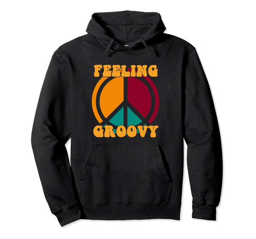 Feeling Groovy 70S Disco Peace Love Hoodie - Streetwear Style for Adults - T-Shirt, Sweatshirt, Hoodie