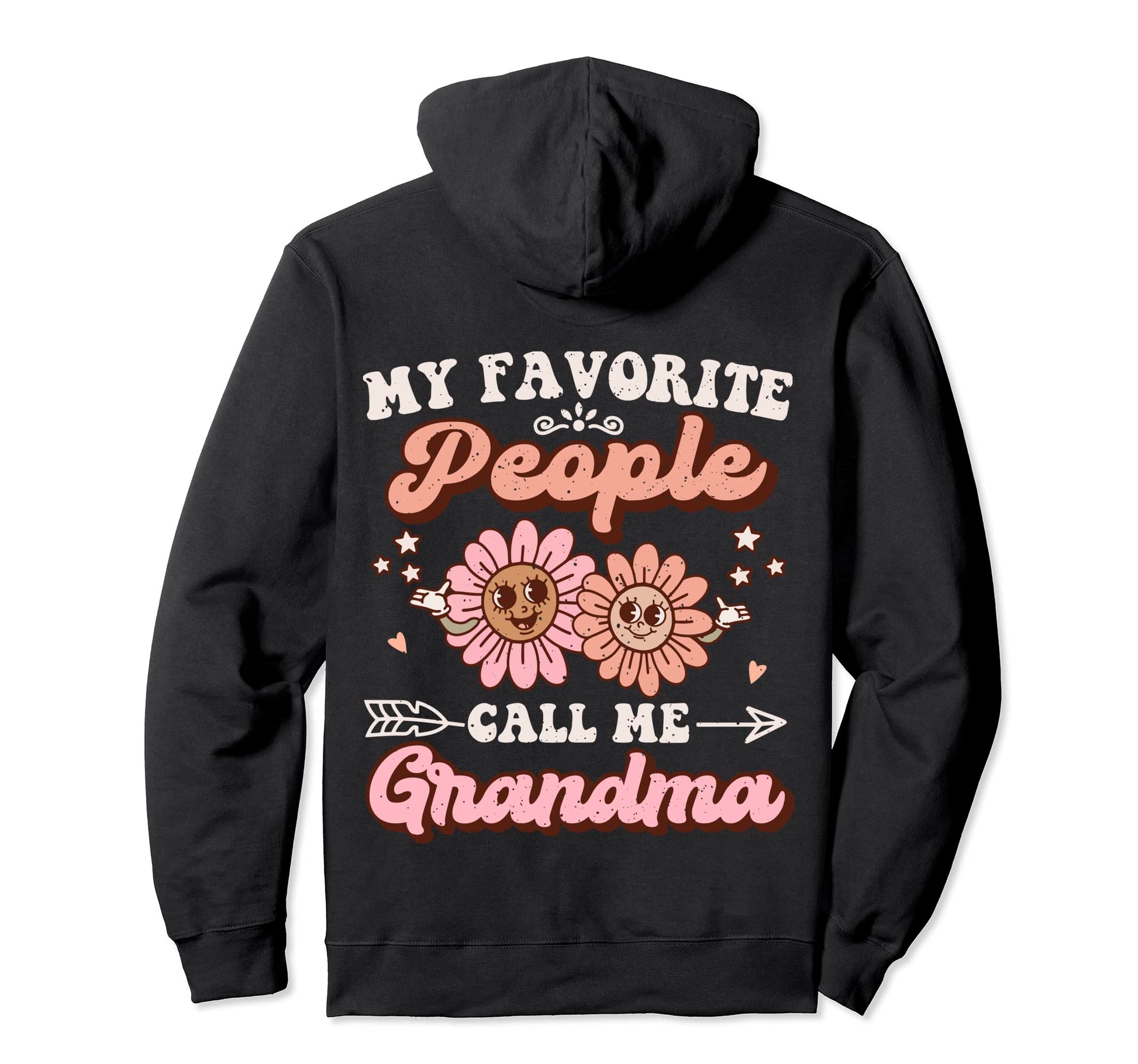 My Favorite People Call Me Grandma Hoodie - Graphic Print for Adults - T-Shirt, Sweatshirt, Hoodie