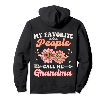 My Favorite People Call Me Grandma Hoodie - Graphic Print for Adults - T-Shirt, Sweatshirt, Hoodie