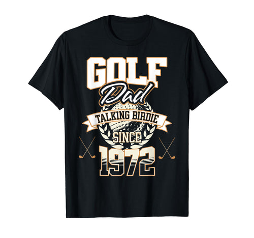 Golf Dad Talking Birdie Since 1972 T-Shirt - Minimalist Print Unisex - T-Shirt, Sweatshirt, Hoodie