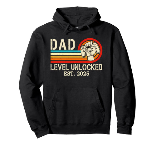 Dad Level Unlocked Est 2025 Fathers Day Hoodie - Novelty Apparel Men Women - T-Shirt, Sweatshirt, Hoodie