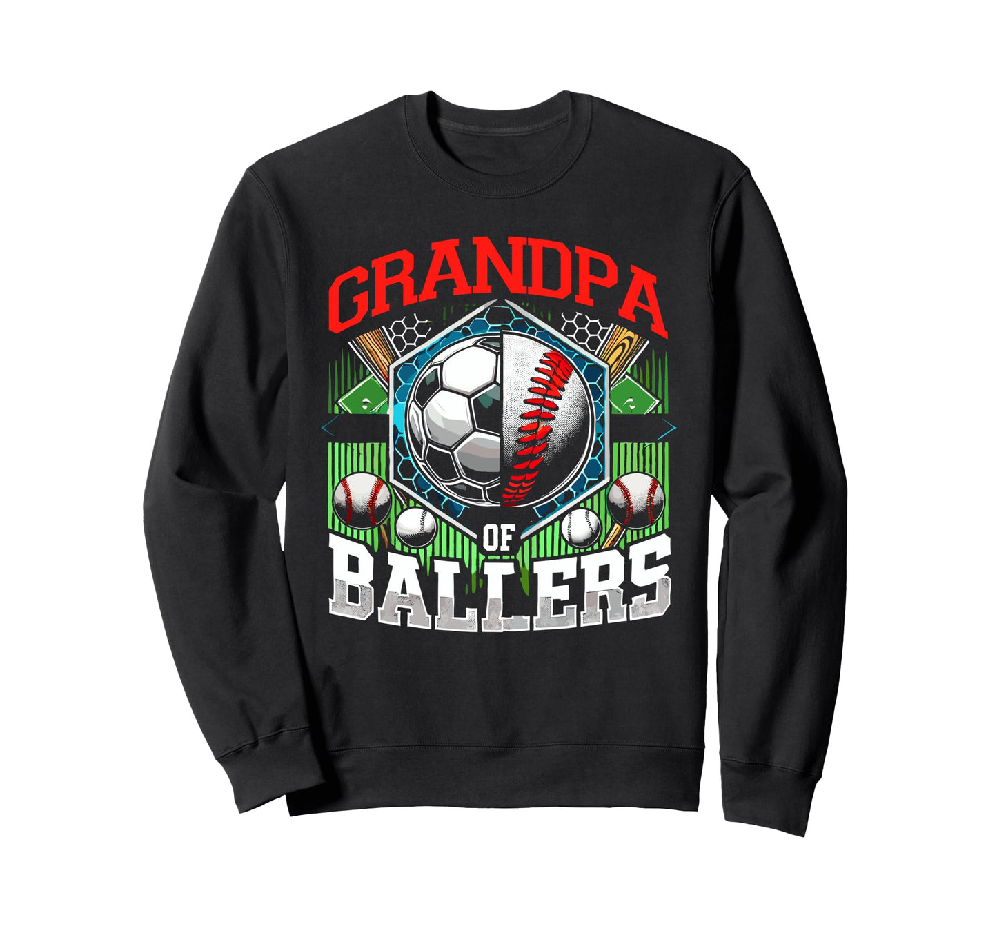Grandpa Ballers Soccer Baseball Player Sweatshirt - Novelty Apparel Unisex - T-Shirt, Sweatshirt, Hoodie