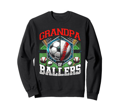 Grandpa Ballers Soccer Baseball Player Sweatshirt - Novelty Apparel Unisex - T-Shirt, Sweatshirt, Hoodie