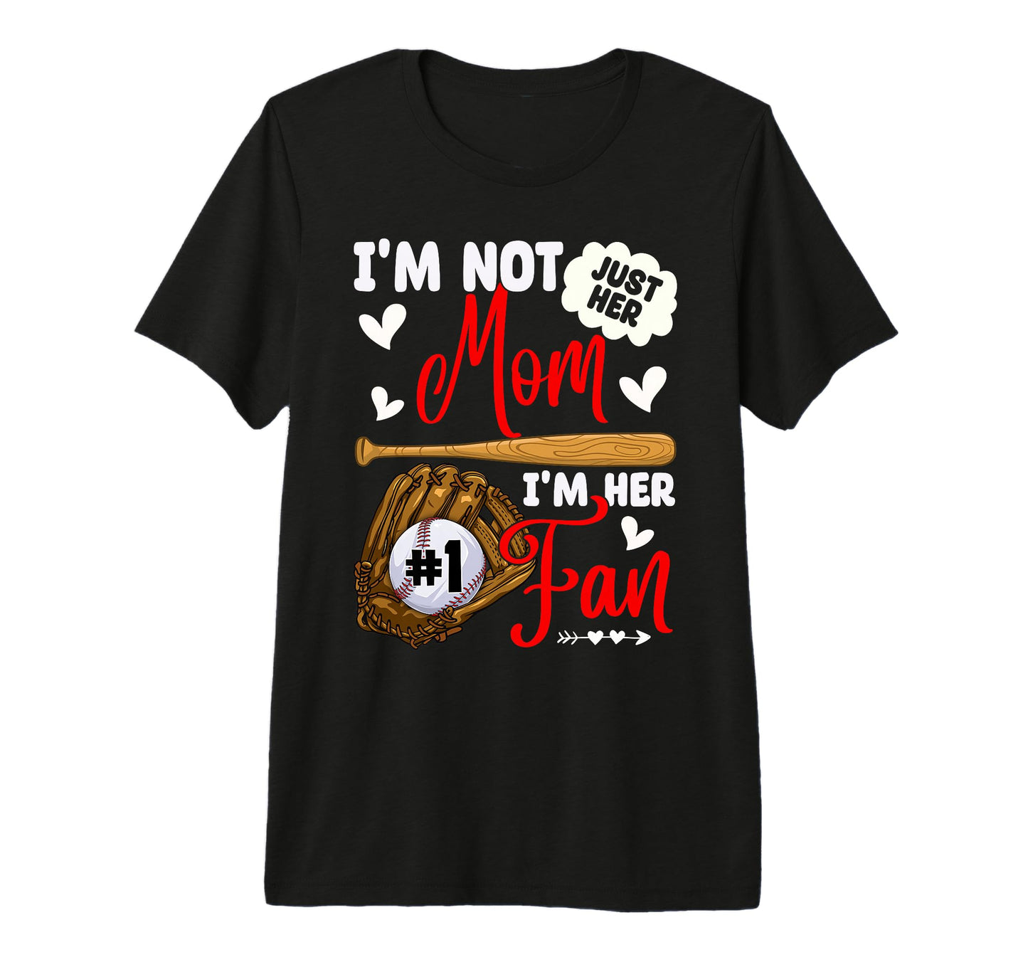 Not Just Her Mom Her Number 1 Fan T-Shirt - Minimalist Print Men Women - T-Shirt, Sweatshirt, Hoodie