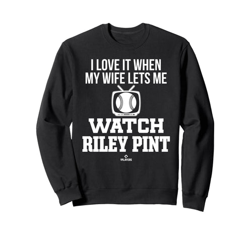My Wife Lets Me Watch Riley Pint Sweatshirt - Unique Graphic for Adults - T-Shirt, Sweatshirt, Hoodie