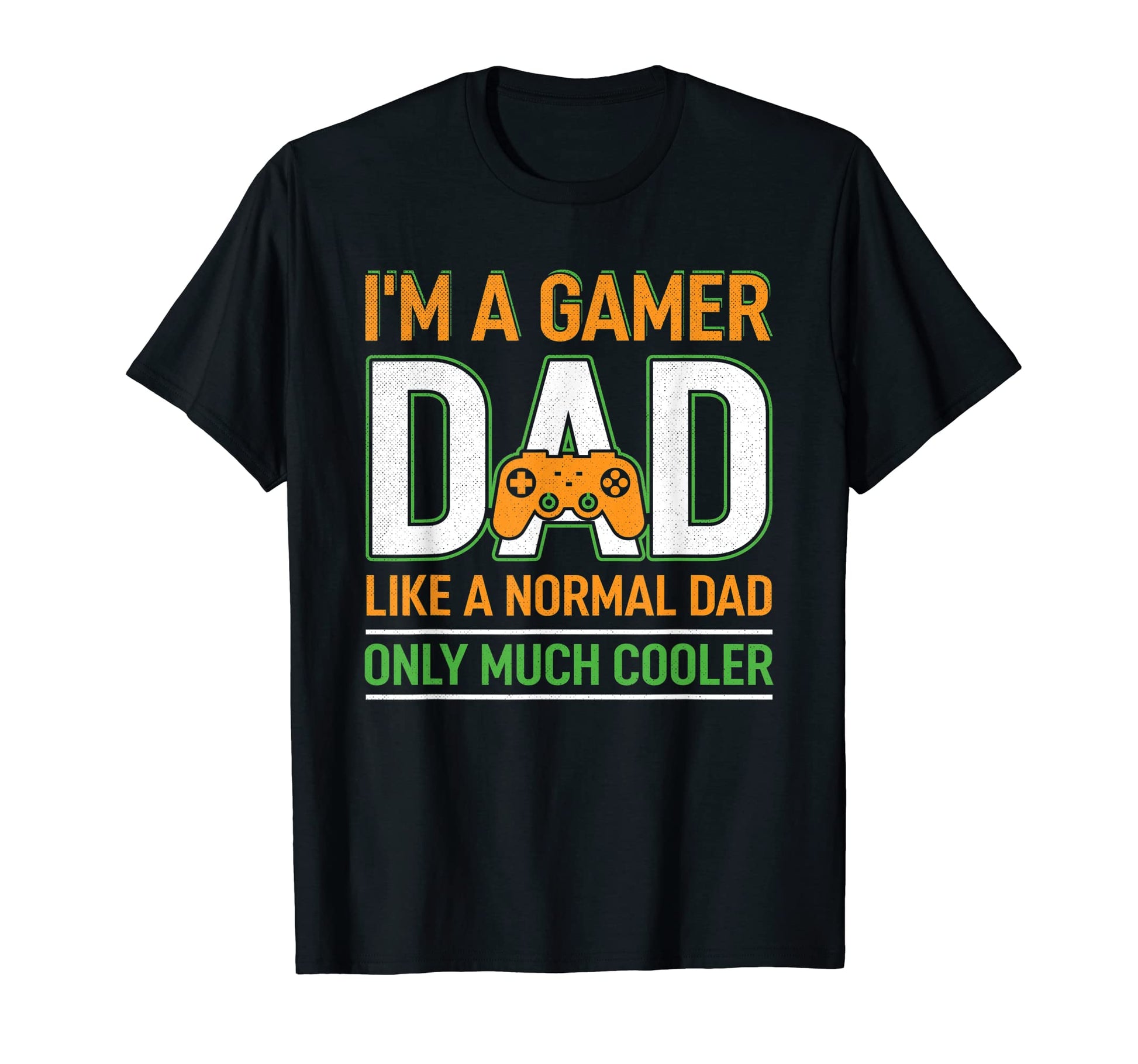 Mens Gamer Dad Funny Fathers Day Dad T-Shirt - Novelty Apparel Men Women - T-Shirt, Sweatshirt, Hoodie